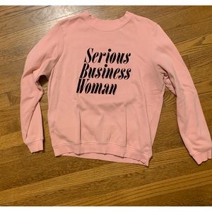 Light pink sweatshirt “Serious Business Woman”